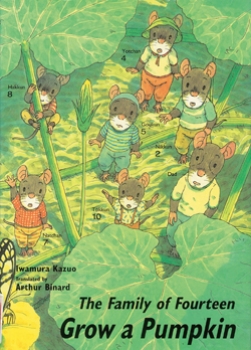 The Family of Fourteen Grow a Pumpkin 14ひきのかぼちゃ・英語版